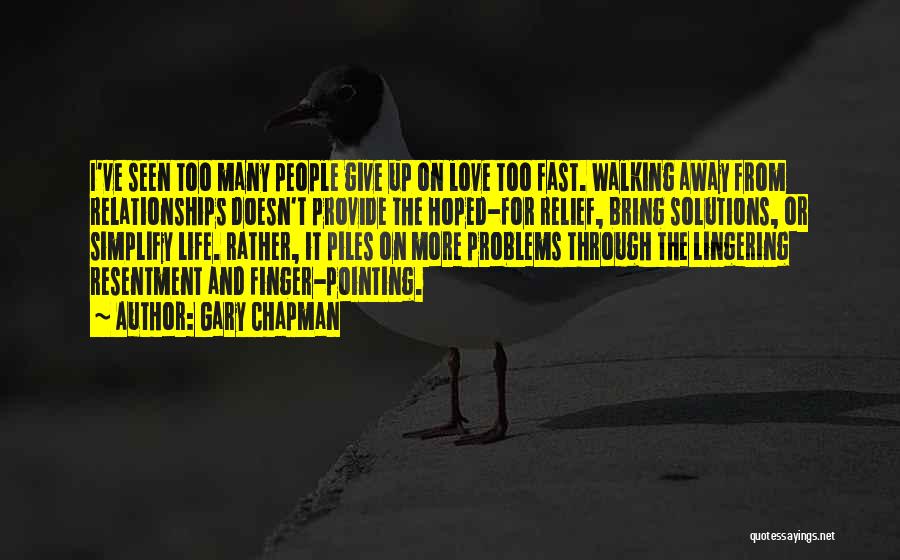 Not Walking Away From Love Quotes By Gary Chapman