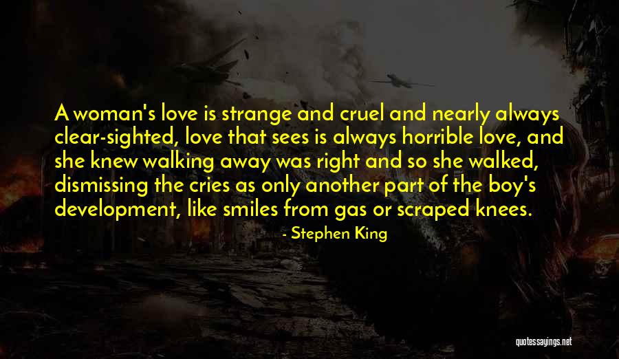 Not Walking Away From Love Quotes By Stephen King