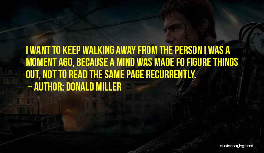 Not Walking Away Quotes By Donald Miller