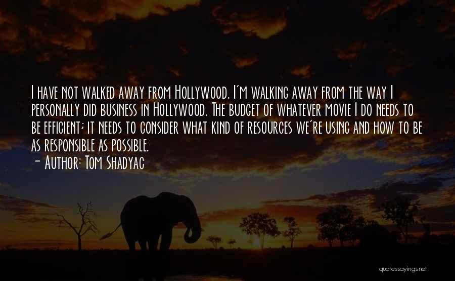Not Walking Away Quotes By Tom Shadyac
