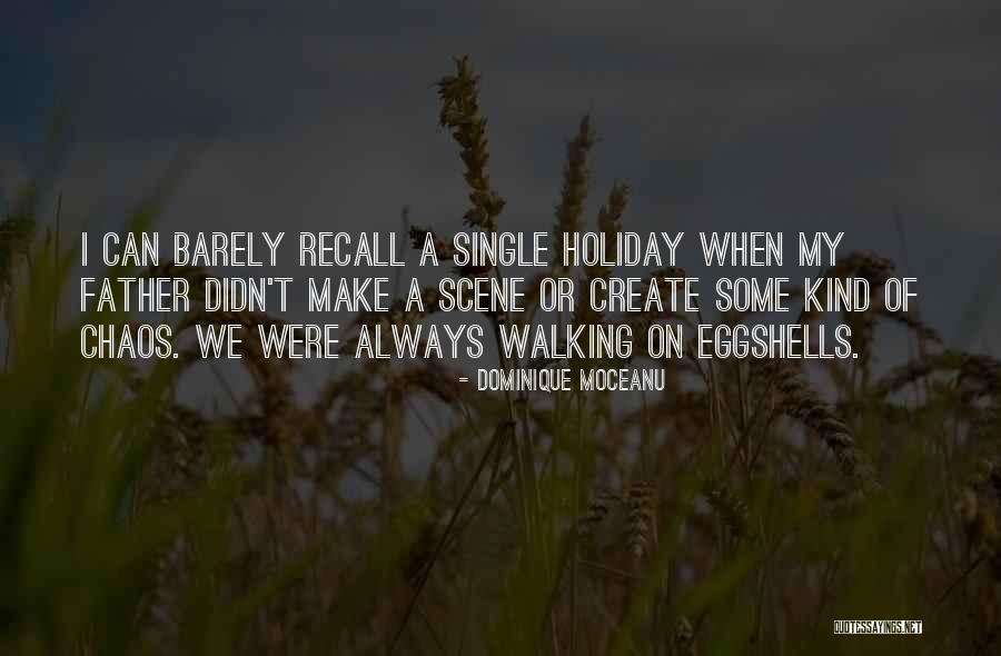 Not Walking On Eggshells Quotes By Dominique Moceanu Not Walking On Eggshells Quotes By Dominique Moceanu