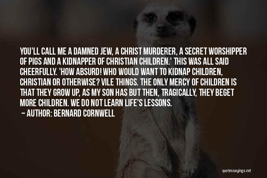 Not Want To Grow Up Quotes By Bernard Cornwell