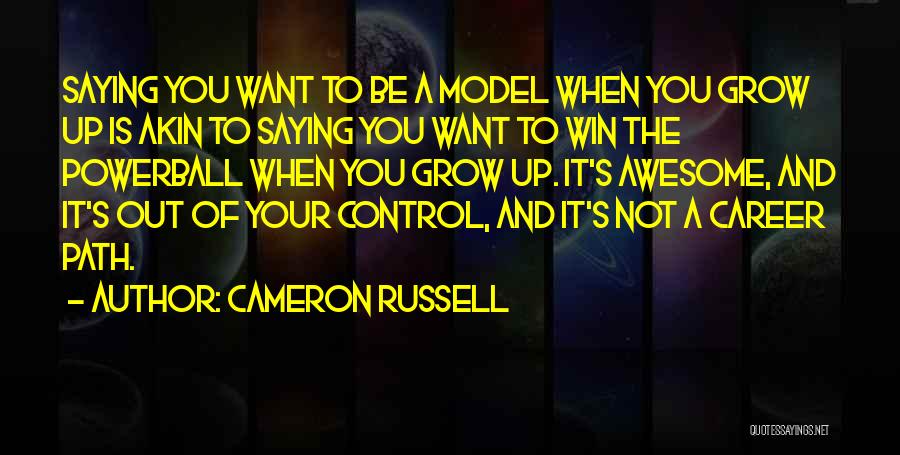 Not Want To Grow Up Quotes By Cameron Russell