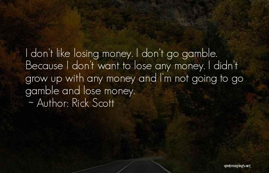 Not Want To Grow Up Quotes By Rick Scott