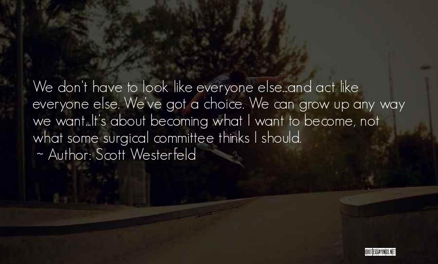 Not Want To Grow Up Quotes By Scott Westerfeld
