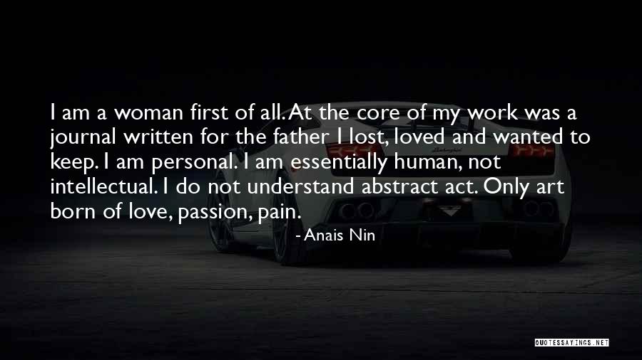 Not Wanted Love Quotes By Anais Nin Not Wanted Love Quotes By Anais Nin