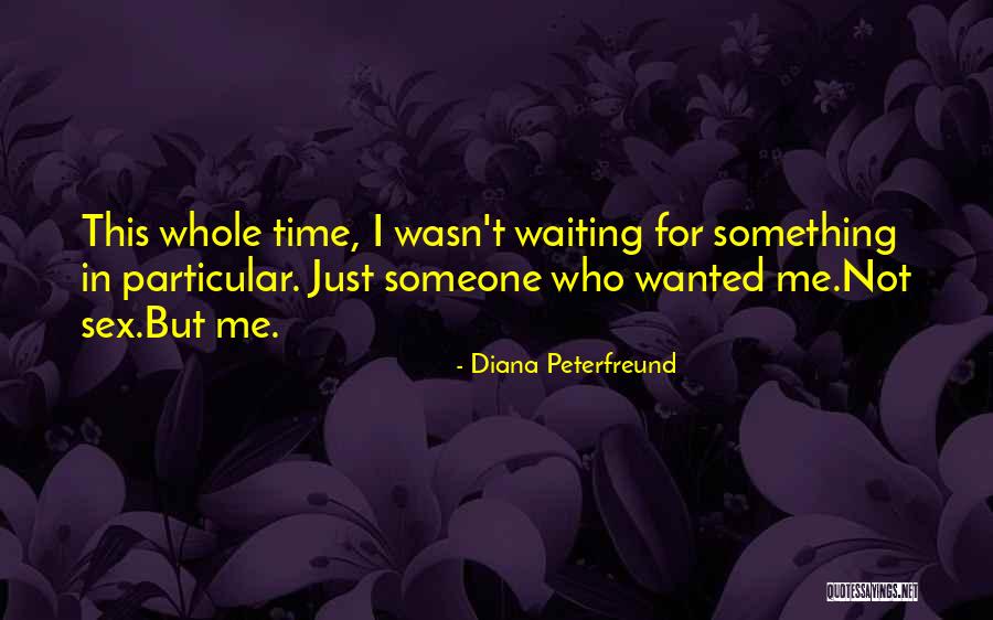 Not Wanted Love Quotes By Diana Peterfreund