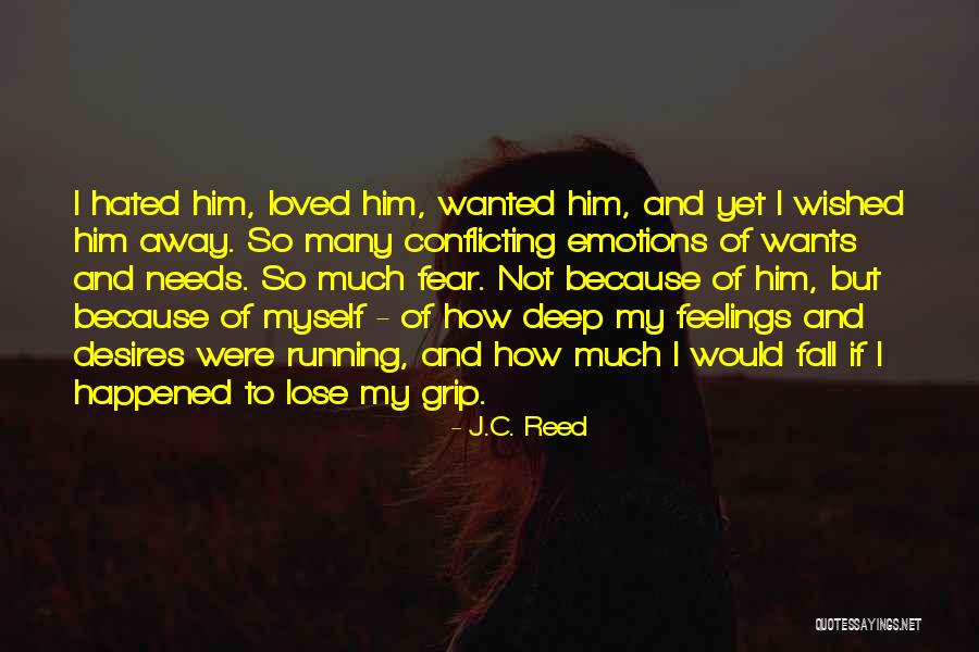 Not Wanted Love Quotes By J.C. Reed