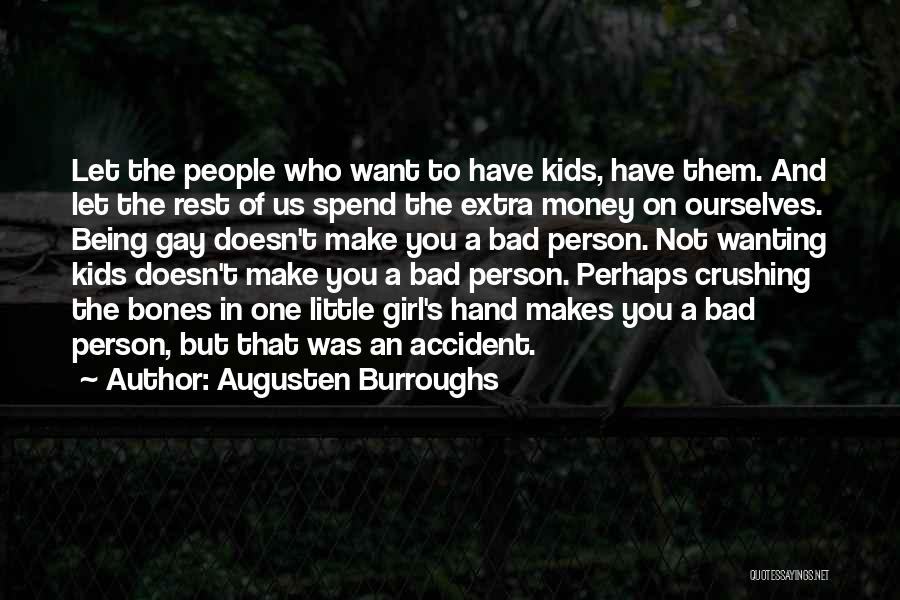 Not Wanting A Girl Quotes By Augusten Burroughs