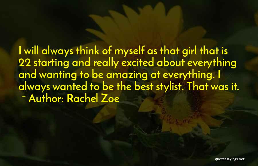 Not Wanting A Girl Quotes By Rachel Zoe