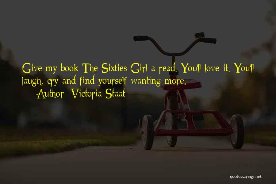 Not Wanting A Girl Quotes By Victoria Staat