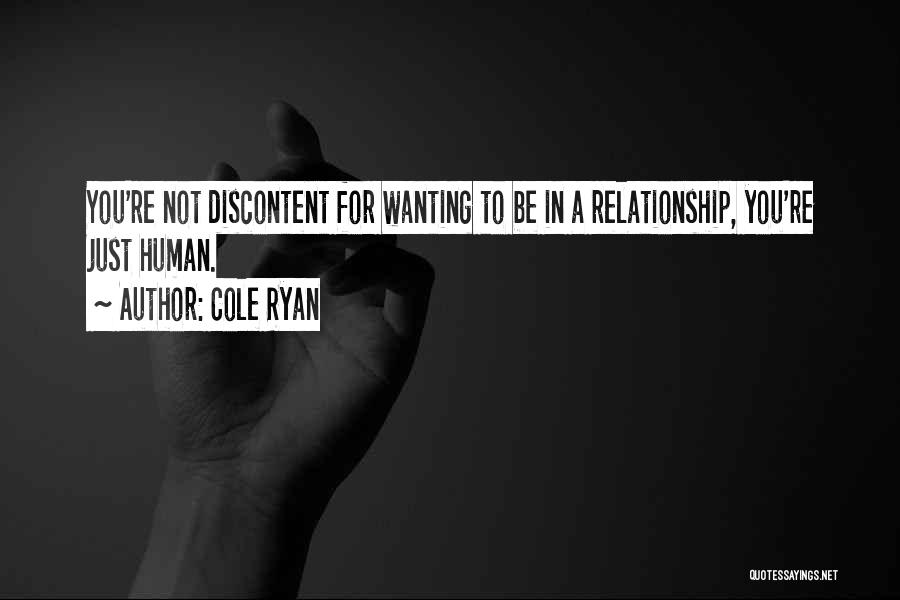 Not Wanting A Relationship Quotes By Cole Ryan