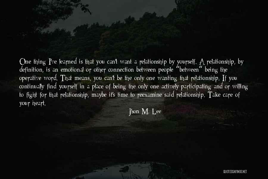 Not Wanting A Relationship Quotes By J'son M. Lee Not Wanting A Relationship Quotes By J'son M. Lee