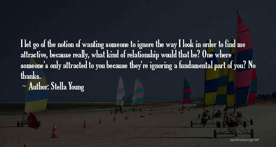 Not Wanting A Relationship Quotes By Stella Young