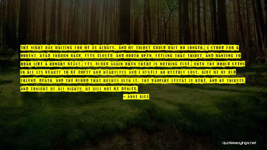 Not Wanting Quotes By Anne Rice Not Wanting Quotes By Anne Rice