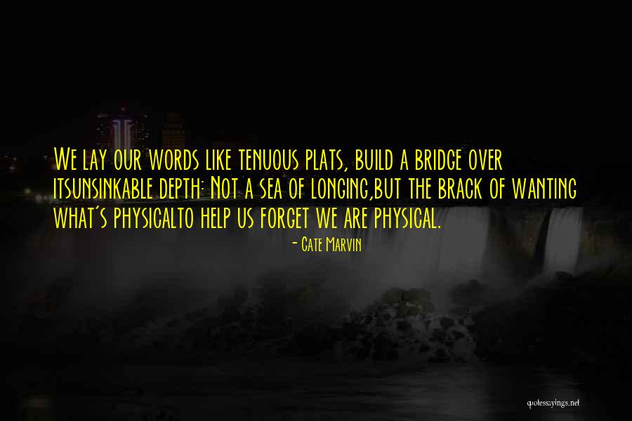 Not Wanting Quotes By Cate Marvin Not Wanting Quotes By Cate Marvin