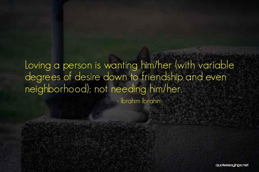 Not Wanting Quotes By Ibrahim Ibrahim Not Wanting Quotes By Ibrahim Ibrahim