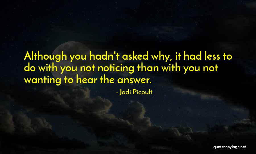Not Wanting Quotes By Jodi Picoult Not Wanting Quotes By Jodi Picoult