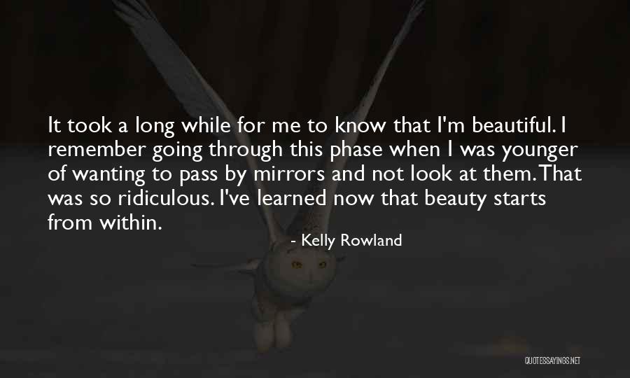 Not Wanting Quotes By Kelly Rowland Not Wanting Quotes By Kelly Rowland
