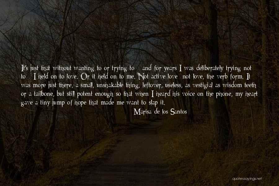 Not Wanting Quotes By Marisa De Los Santos Not Wanting Quotes By Marisa De Los Santos