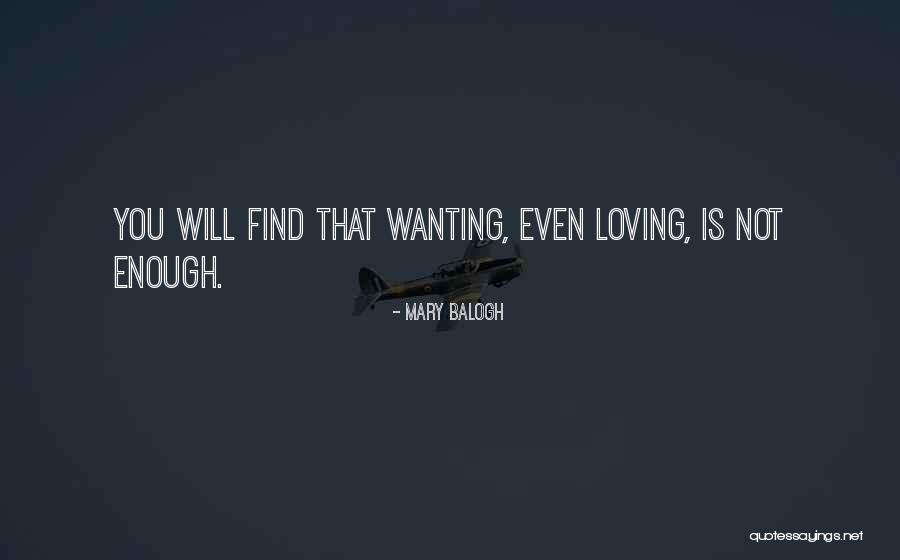 Not Wanting Quotes By Mary Balogh Not Wanting Quotes By Mary Balogh