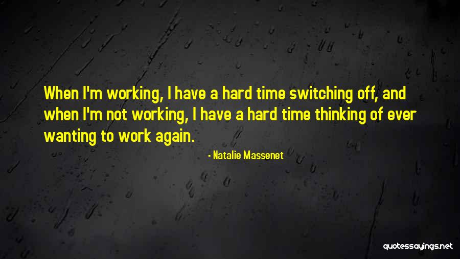Not Wanting Quotes By Natalie Massenet Not Wanting Quotes By Natalie Massenet