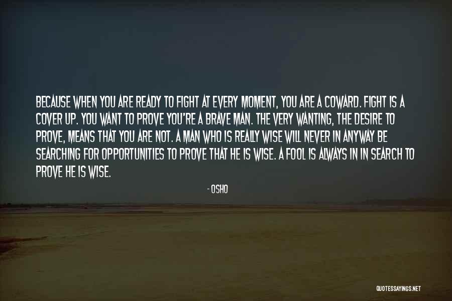 Not Wanting Quotes By Osho Not Wanting Quotes By Osho