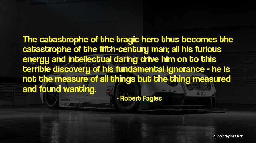 Not Wanting Quotes By Robert Fagles Not Wanting Quotes By Robert Fagles