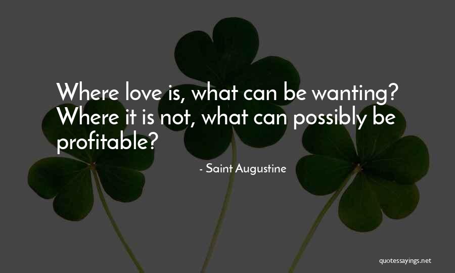 Not Wanting Quotes By Saint Augustine Not Wanting Quotes By Saint Augustine