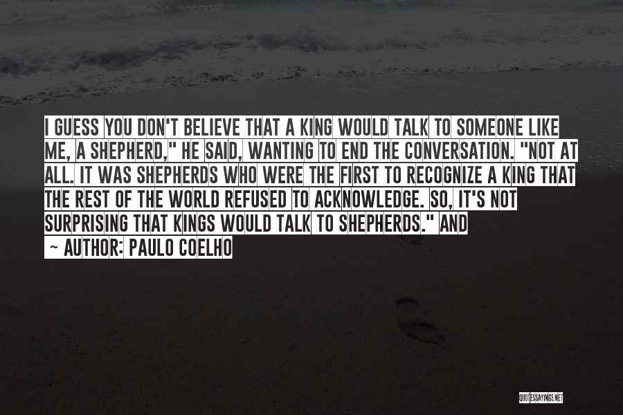 Not Wanting Someone Quotes By Paulo Coelho