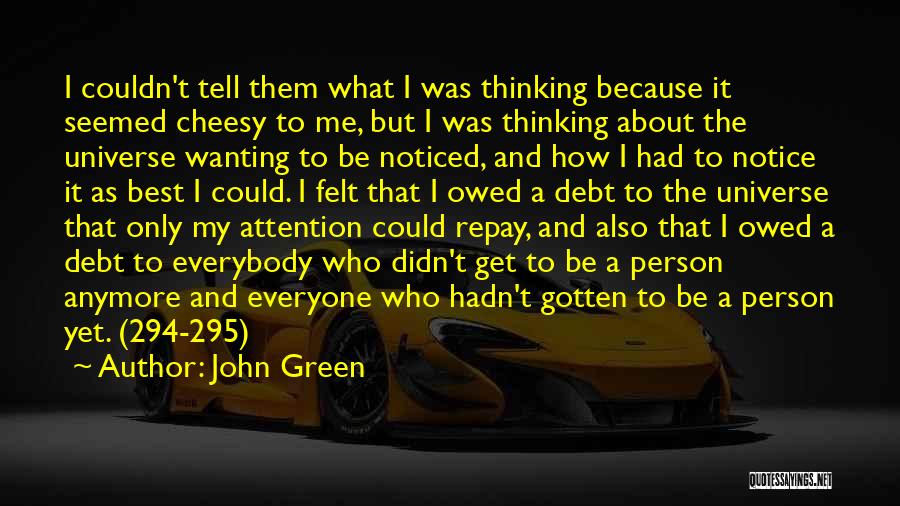 Not Wanting To Be With Someone Anymore Quotes By John Green