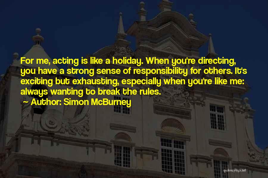 Not Wanting To Break Up Quotes By Simon McBurney