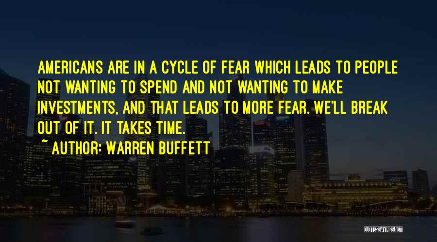 Not Wanting To Break Up Quotes By Warren Buffett