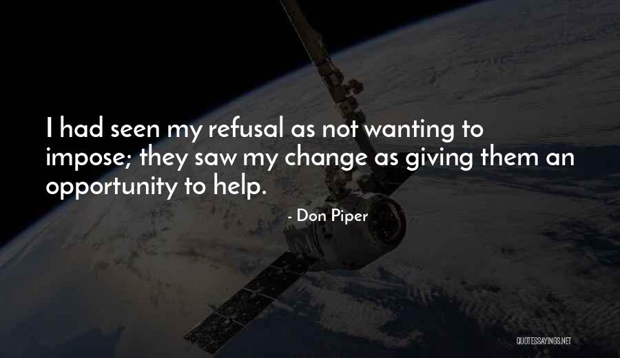Not Wanting To Change Quotes By Don Piper Not Wanting To Change Quotes By Don Piper