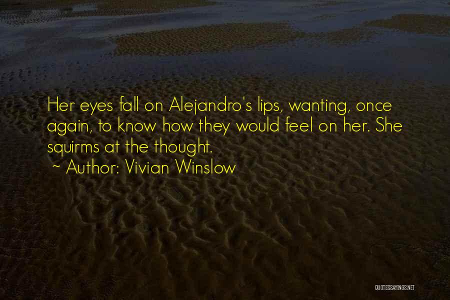 Not Wanting To Fall For Someone Quotes By Vivian Winslow