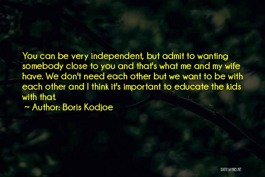 Not Wanting To Get Close To Someone Quotes By Boris Kodjoe