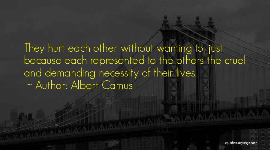 Not Wanting To Get Hurt Quotes By Albert Camus