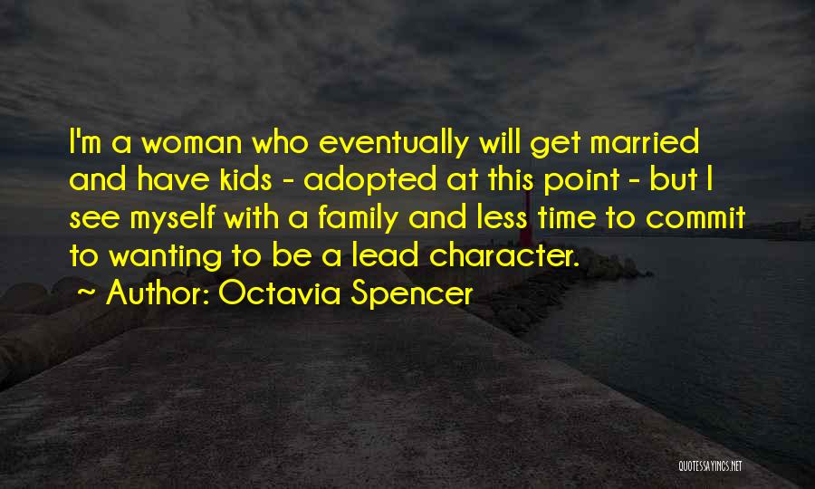 Not Wanting To Get Married Quotes By Octavia Spencer