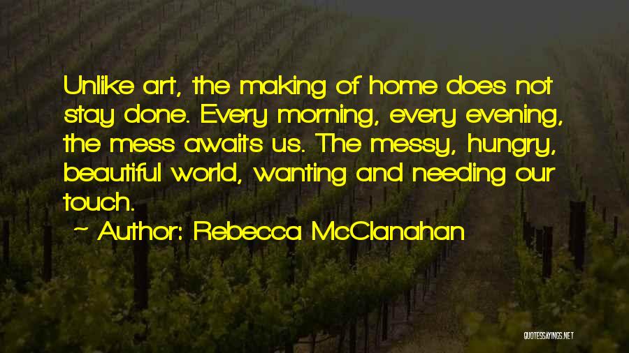 Not Wanting To Get Up In The Morning Quotes By Rebecca McClanahan