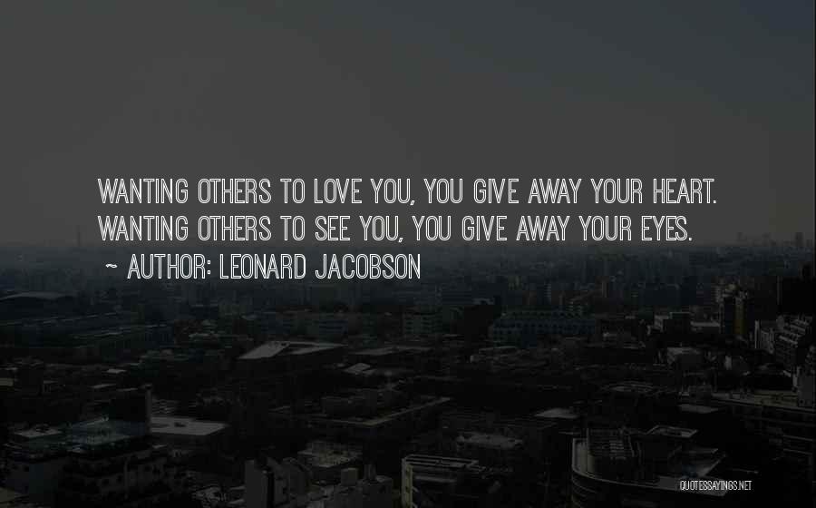 Not Wanting To Give Up On Someone Quotes By Leonard Jacobson