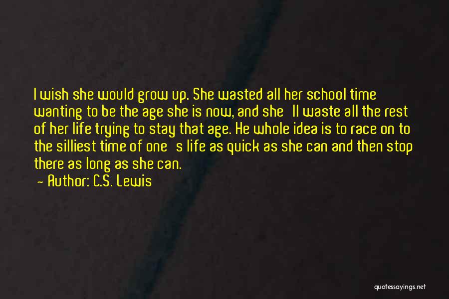 Not Wanting To Grow Up Quotes By C.S. Lewis