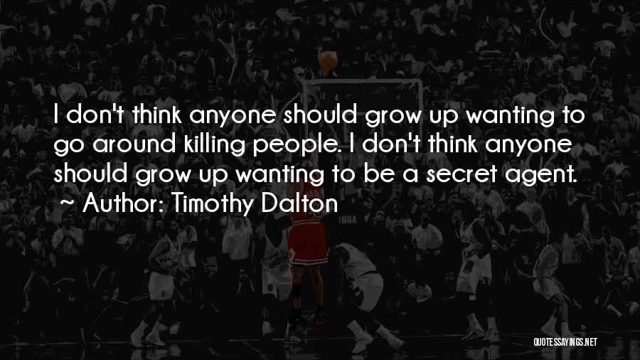 Not Wanting To Grow Up Quotes By Timothy Dalton