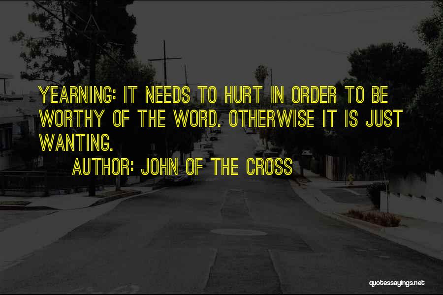 Not Wanting To Hurt Someone Quotes By John Of The Cross