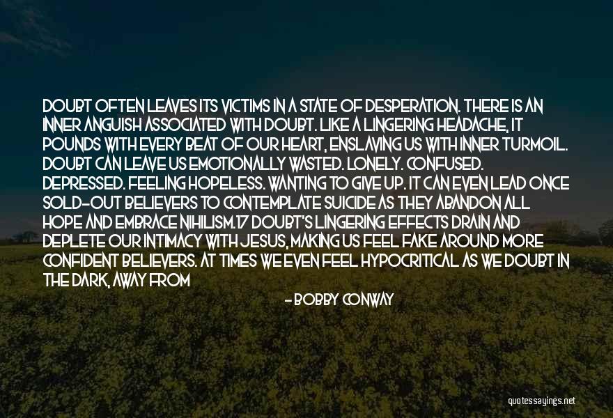 Not Wanting To Lead Someone On Quotes By Bobby Conway Not Wanting To Lead Someone On Quotes By Bobby Conway
