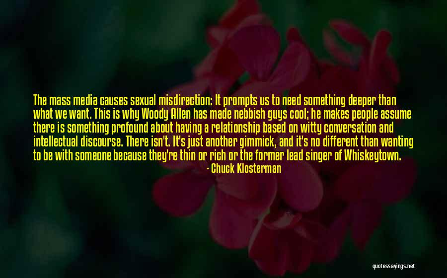 Not Wanting To Lead Someone On Quotes By Chuck Klosterman Not Wanting To Lead Someone On Quotes By Chuck Klosterman