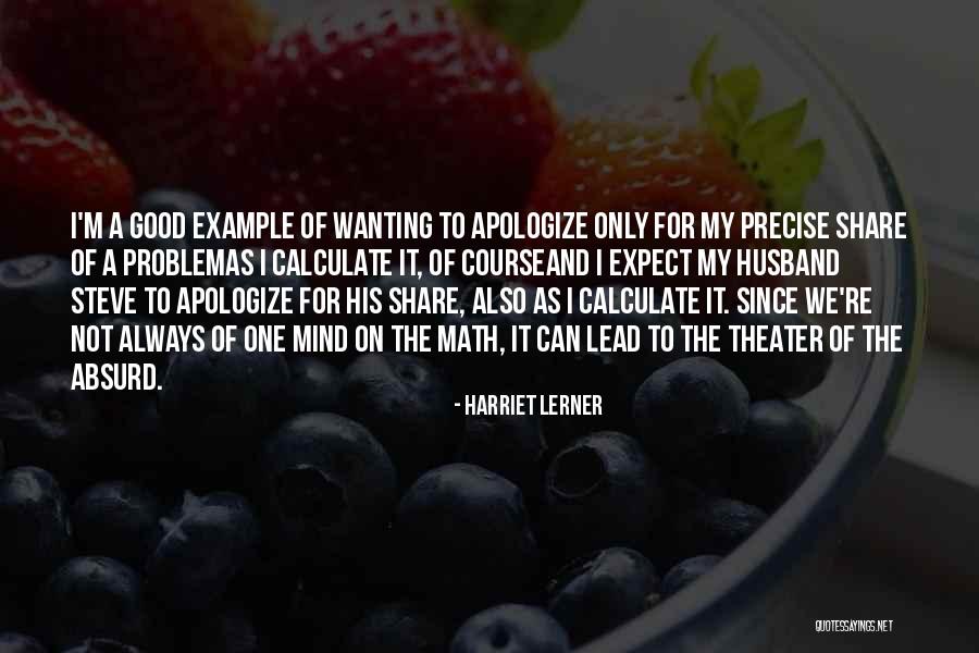 Not Wanting To Lead Someone On Quotes By Harriet Lerner Not Wanting To Lead Someone On Quotes By Harriet Lerner