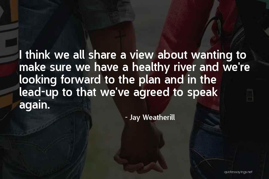 Not Wanting To Lead Someone On Quotes By Jay Weatherill Not Wanting To Lead Someone On Quotes By Jay Weatherill