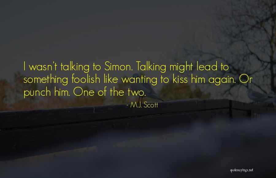 Not Wanting To Lead Someone On Quotes By M.J. Scott Not Wanting To Lead Someone On Quotes By M.J. Scott