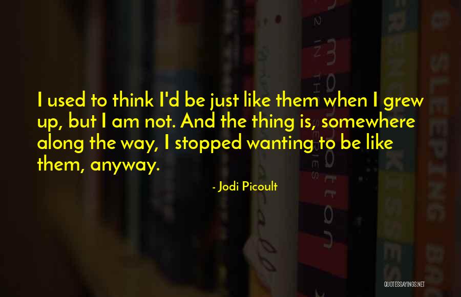 Not Wanting To Let You Go Quotes By Jodi Picoult