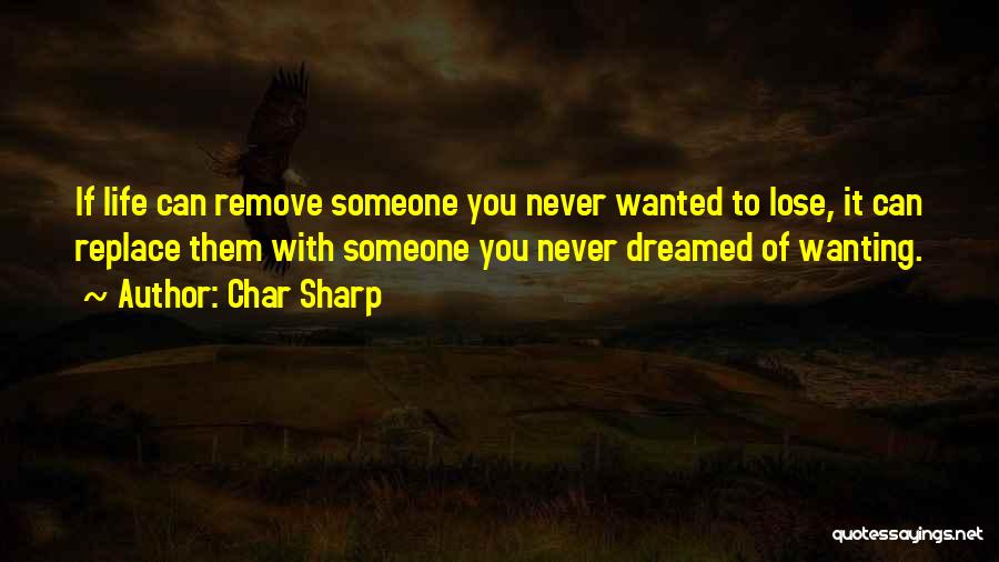 Not Wanting To Lose Him Quotes By Char Sharp